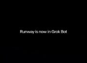 Runway უკვე Grok Bot-შია